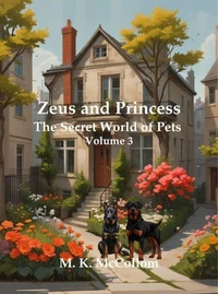 Zeus and Princess': Secret World of Pets Volume 3