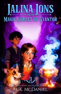 Jalina Jons and the Magic Goblet of Gyantor