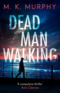 M.K. Murphy - Dead Man Walking.