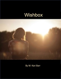  M. Kari Barr - Wishbox.