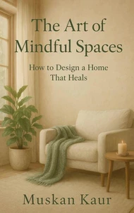 The Art of Mindful Spaces