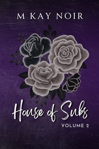  M Kay Noir - House of Subs (Vol 2) - House of Subs, #2.