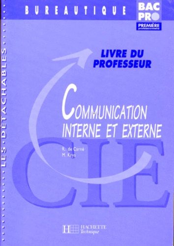 M Krys et Rosine de Carné - Bureautique Bac Pro 1ere Communication Interne Et Externe. Livre Du Professeur.