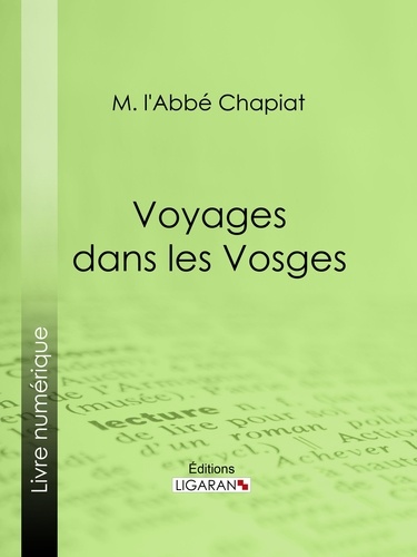  M. l'Abbé Chapiat et  Ligaran - Voyages dans les Vosges.