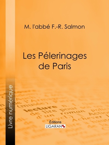  M. l'abbé F.-R. Salmon et  Ligaran - Les Pélerinages de Paris.