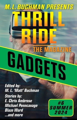  M. L. Buchman et  Wil A. Emerson - Gadgets - Thrill Ride - the Magazine, #6.