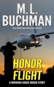  M. L. Buchman - Honor Flight - Miranda Chase Origin Stories, #1.