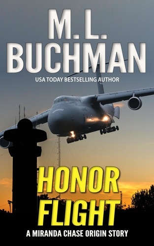  M. L. Buchman - Honor Flight - Miranda Chase Origin Stories, #1.