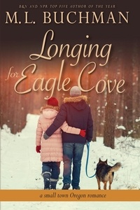  M. L. Buchman - Longing for Eagle Cove: a small town Oregon romance - Eagle Cove, #3.