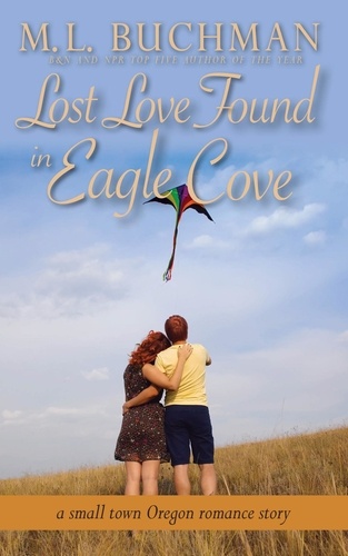  M. L. Buchman - Lost Love Found in Eagle Cove: a small town Oregon romance - Eagle Cove, #5.