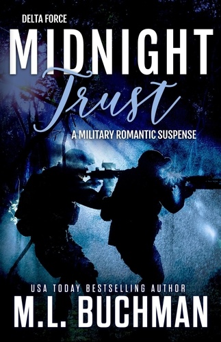  M. L. Buchman - Midnight Trust - Delta Force, #4.