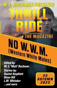  M. L. Buchman et  E. Chris Ambrose - No W.W.M. (Western White Males) - Thrill Ride - the Magazine, #3.