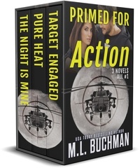  M. L. Buchman - Primed for Action: A Military Romantic Suspense Novel Collection.
