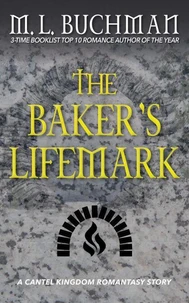 The Baker's Lifemark: A Romantasy Short Story