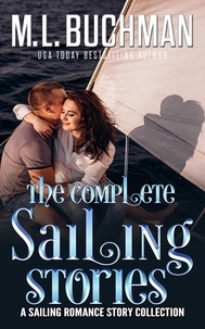  M. L. Buchman - The Complete Sailing Stories - Sailing, #6.