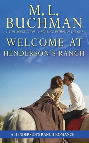  M. L. Buchman - Welcome at Henderson's Ranch: A Big Sky Montana Romance Story - Henderson's Ranch Short Stories, #3.