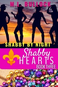  M.L. Bullock - Shabby By Night - Shabby Hearts, #3.