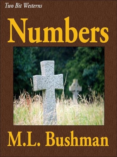  M.L. Bushman - Numbers - Two Bit Westerns-Eli Stone, #4.