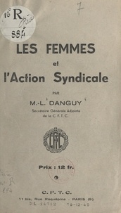 M.-L. Danguy - Les femmes et l'action syndicale.