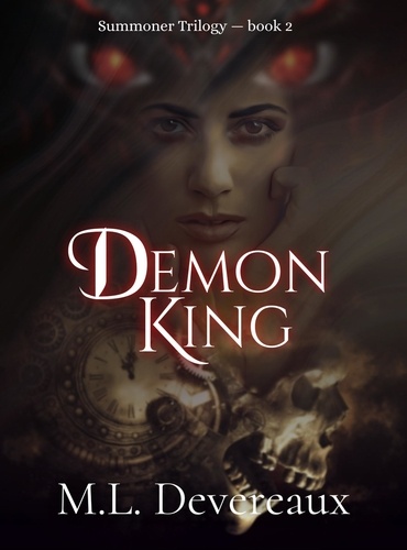  M.L. Devereaux - Demon King - Summoner Trilogy, #2.