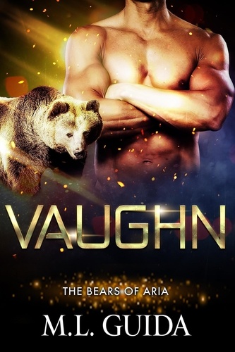  M.L. Guida - Vaughn - Bears of Aria, #1.
