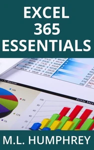 Excel 365 Essentials: Revised Edition