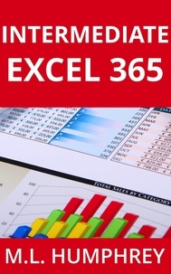  M.L. Humphrey - Intermediate Excel 365 - Excel 365 Essentials, #2.