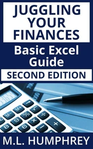 Juggling Your Finances: Basic Excel Guide: Second Edition