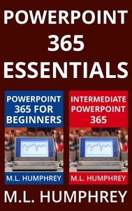  M.L. Humphrey - PowerPoint 365 Essentials - PowerPoint 365 Essentials.