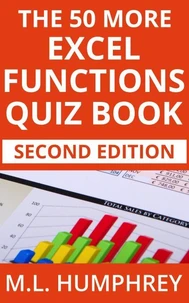 The 50 More Excel Functions Quiz Book: Second Edition