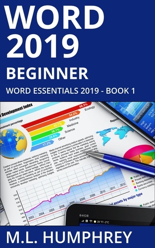  M.L. Humphrey - Word 2019 Beginner - Word Essentials 2019, #1.