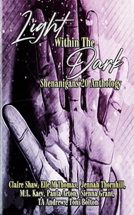  M. L Kacy et  Jennah Thornhill - Light Within The Dark Shenanigans'20 Anthology.