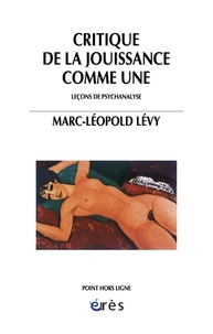 M-L Lévy - Critique de la jouissance comme Une - Leçons de psychanalayse.
