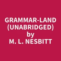Grammar-land (Unabridged)