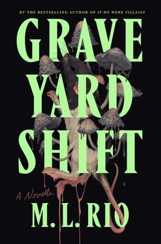 M. L. Rio - Graveyard Shift - A Novella.