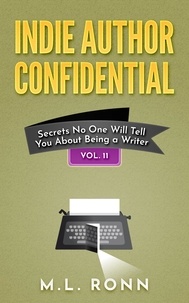  M.L. Ronn - Indie Author Confidential 11 - Indie Author Confidential, #11.