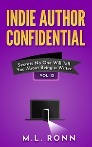  M.L. Ronn - Indie Author Confidential 13 - Indie Author Confidential, #13.