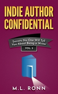 Real book mp3 gratuit telechargez Indie Author Confidential 3  - Indie Author Confidential, #3 in French 9798885512312 par M.L. Ronn DJVU FB2