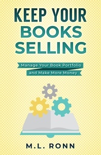  M.L. Ronn - Keep Your Books Selling - Author Level Up, #16.