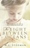 M-L Stedman - The Light Between Oceans.