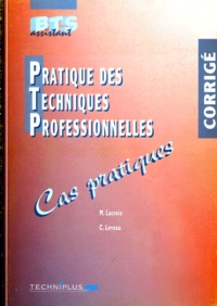 M Lacroix et C Leveau - Pratique Des Techniques Professionnelles. Cas Pratiques, Corrige.