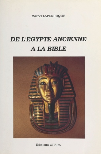 De l'Egypte ancienne à la Bible