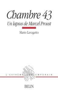 Téléchargez de nouveaux livres gratuitement en ligne Chambre 43  - Un lapsus de Marcel Proust DJVU 9782701119687 par M Lavagetto