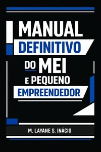 Manual Definitivo do MEI e Pequeno Empreendedor
