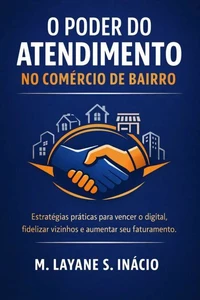O Poder do Atendimento no Comércio de Bairro