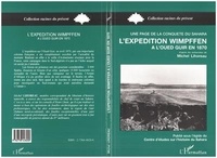 M Lihoreau - L'Expedition Wimpffen A L'Oued Guir En 1870. Une Page De L'Histoire Du Sahara.