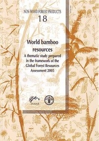 M. Lobovikov et S. Paudel - World bamboo resources - A thematic study prepared in the framework of the global forest resources assessment 2005.