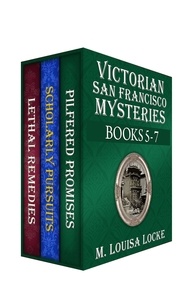  M. Louisa Locke - Victorian San Francisco Mysteries: Books 5-7.