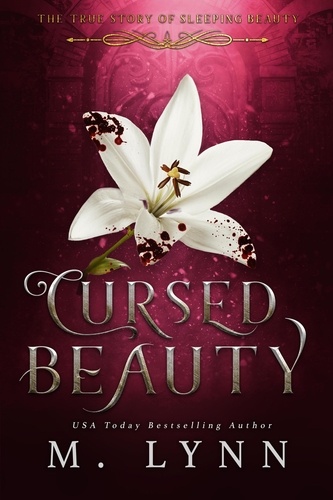  M. Lynn - Cursed Beauty: A Fantasy Romance - Fantasy and Fairytales, #7.