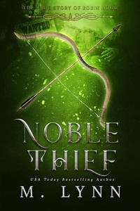  M. Lynn - Noble Thief: A Young Adult Fantasy Romance - Fantasy and Fairytales, #6.